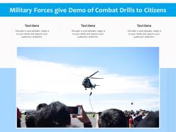 Military forces give demo of combat drills to citizens