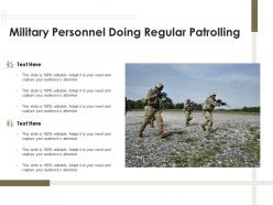Military personnel doing regular patrolling