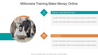Millionaire Training Make Money Online In Powerpoint And Google Slides Cpb