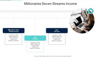 Millionaires Seven Streams Income In Powerpoint And Google Slides Cpb