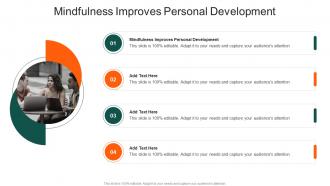 Mindfulness Improves Personal Development In Powerpoint And Google Slides Cpb