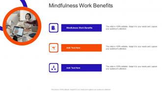 Mindfulness Work Benefits In Powerpoint And Google Slides Cpb