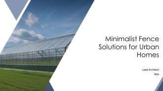 Minimalist Fence Solutions For Urban Homes PPT Summary AT
