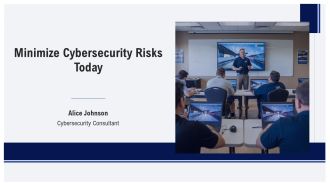 Minimize Cybersecurity Risks Today PPT Template AT