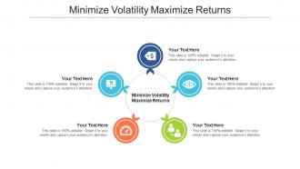 Minimize volatility maximize returns ppt powerpoint presentation infographics gallery cpb