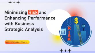 Minimizing Risk And Enhancing Performance With Business Strategic Analysis Complete Deck Strategy CD V