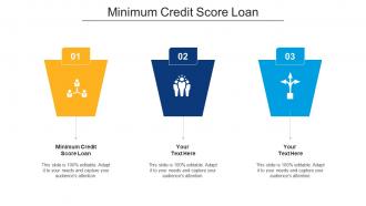 Minimum Credit Score Loan Ppt Powerpoint Presentation Pictures Deck Cpb