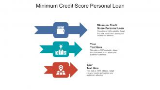 Minimum credit score personal loan ppt powerpoint presentation design templates cpb