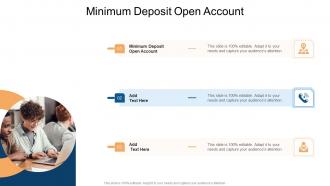 Minimum Deposit Open Account In Powerpoint And Google Slides Cpb