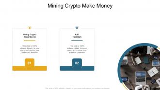Mining Crypto Make Money In Powerpoint And Google Slides Cpb