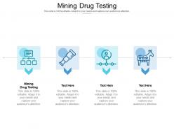 Mining drug testing ppt powerpoint presentation summary outfit cpb