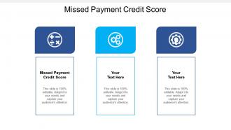 Missed payment credit score ppt powerpoint presentation outline portfolio cpb
