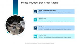 Missed Payment Stay Credit Report In Powerpoint And Google Slides Cpb