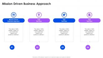 Mission Driven Business Approach In Powerpoint And Google Slides Cpb