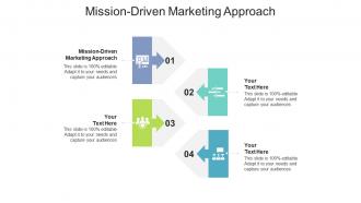 Mission driven marketing approach ppt powerpoint presentation layouts slideshow cpb