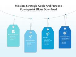 Mission strategic goals and purpose powerpoint slides download infographic template