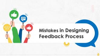 Mistakes In Designing Feedback Process Training Ppt