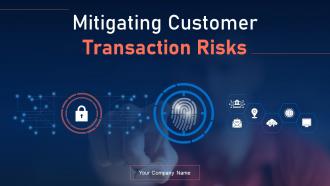 Mitigating Customer Transaction Risks Powerpoint Ppt Template Bundles DK MD