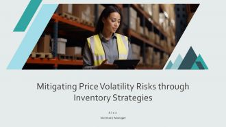 Mitigating Price Volatility Risks Through Inventory Strategies PPT Outline AT