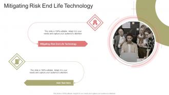Mitigating Risk End Life Technology In Powerpoint And Google Slides Cpb