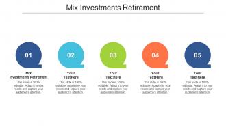 Mix investments retirement ppt powerpoint presentation infographics gridlines cpb