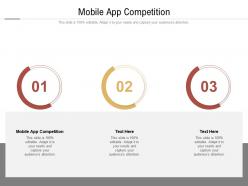 Mobile app competition ppt powerpoint presentation pictures slides cpb