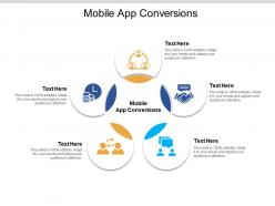 Mobile app conversions ppt powerpoint presentation model structure cpb