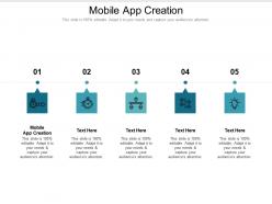 Mobile app creation ppt powerpoint presentation infographics designs cpb