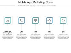 Mobile app marketing costs ppt powerpoint presentation professional tips cpb