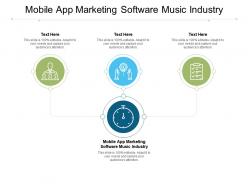 Mobile app marketing software music industry ppt powerpoint presentation outline design templates cpb