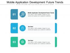 Mobile application development future trends ppt powerpoint professional model cpb