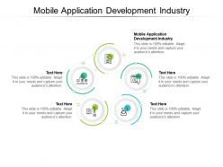 Mobile application development industry ppt powerpoint presentation infographics files cpb