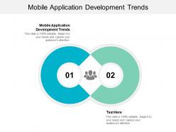 Mobile application development trends ppt powerpoint presentation gallery summary cpb