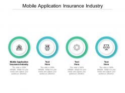 Mobile application insurance industry ppt powerpoint presentation icon example cpb