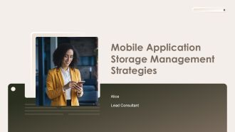 Mobile Application Storage Management Strategies PPT Information AT