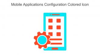 Mobile Applications Configuration Colored Icon In Powerpoint Pptx Png And Editable Eps Format