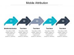 Mobile attribution ppt powerpoint presentation professional inspiration cpb