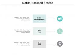 Mobile backend service ppt powerpoint presentation summary tips cpb
