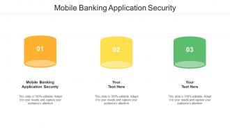 Mobile Banking Application Security Ppt Powerpoint Presentation Visual Aids Infographics Cpb