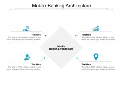 Mobile banking architecture ppt powerpoint presentation pictures cpb