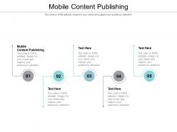Mobile content publishing ppt powerpoint presentation model graphic tips cpb