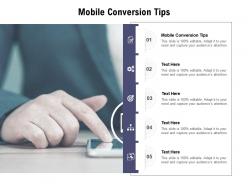 Mobile conversion tips ppt powerpoint presentation pictures slide download cpb