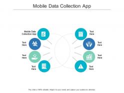 Mobile data collection app ppt powerpoint presentation ideas graphics template cpb