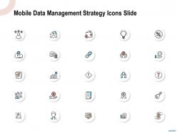 Mobile data management strategy icons slide ppt powerpoint presentation show influencers