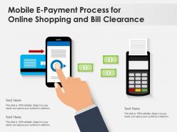 Mobile e payment process for online shopping and bill clearance