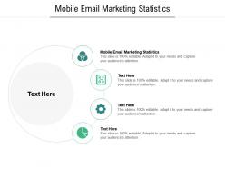 Mobile email marketing statistics ppt powerpoint presentation ideas picture cpb