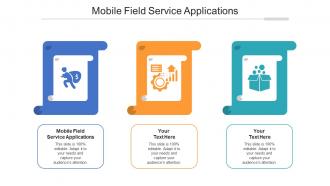 Mobile field service applications ppt powerpoint presentation inspiration gallery cpb