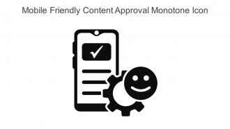 Mobile Friendly Content Approval Monotone Icon In Powerpoint Pptx Png And Editable Eps Format