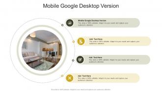 Mobile Google Desktop Version Ppt Sample Cpp