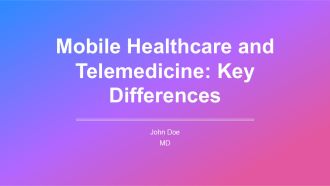 Mobile Healthcare And Telemedicine Key Differences PPT Designs AT
